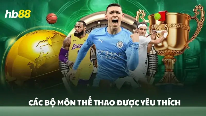 thể thao HB88 Hội tụ tất cả các môn thể thao được yêu thích nhất
