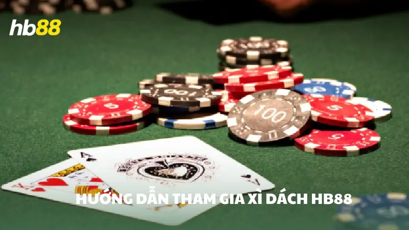 xì dách HB88 Hướng dẫn tham gia sảnh xì dách HB88
